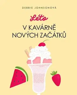 Romantická beletria Léto v Kavárně nových začátků - Debbie Johnsonová