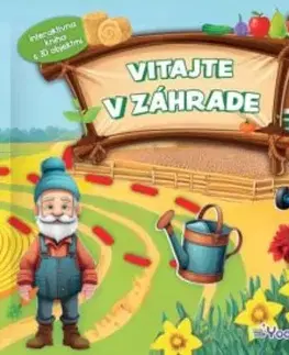 Leporelá, krabičky, puzzle knihy Vitajte v záhrade -interaktívna kniha s 3D objektmi - Eva Barnišinová