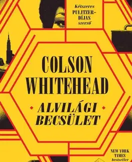 Svetová beletria Alvilági becsület - Colson Whitehead,Zoltán Pék