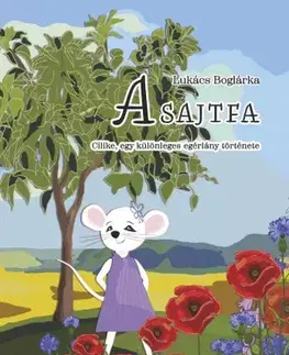 Rozprávky A sajtfa - Lukács Boglárka
