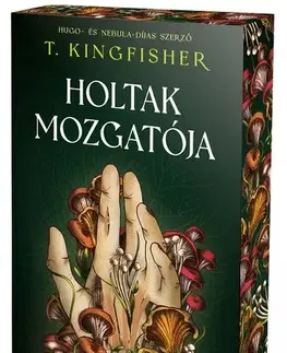Sci-fi a fantasy Holtak mozgatója (Éldekorált kiadás) - T. Kingfisher