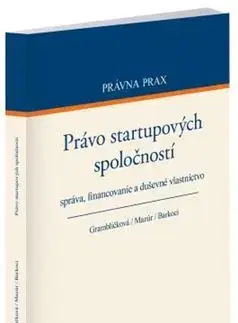 Obchodné právo Právo startupových spoločností - Barbora Grambličková,Ján Mazúr,Stanislav Barkoci