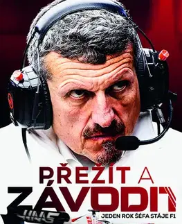 Všeobecne o športe Přežít a závodit. Jeden rok šéfa stáje F1 - Guenther Steiner