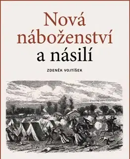 Náboženstvo - ostatné Nová náboženství a násilí - Zdeněk Vojtíšek