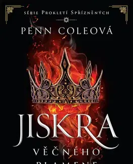 Sci-fi a fantasy Prokletí Spřízněných: Jiskra Věčného plamene - Penn Cole