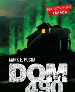 Detektívky, trilery, horory Dom 490 - Mark E. Pocha