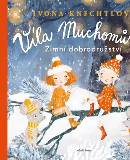 Rozprávky Víla Muchomůrka: Zimní dobrodružství - Ivona Knechtlová