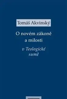 Filozofia O novém zákoně a milosti v Teologické sumě - Tomáš Akvinský