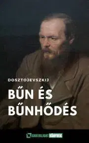 Svetová beletria Bűn és bűnhődés - Fjodor Mihajlovics Dosztojevszkij