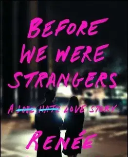 Romantická beletria Before We Were Strangers - Renée Carlino