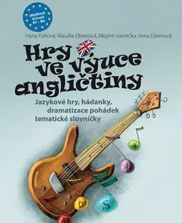 Učebnice a príručky Hry ve výuce angličtiny - Mojmír Vavrečka