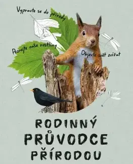 Spoznávame prírodu Rodinný průvodce přírodou - Katharina Hedder,Lea Smrčková