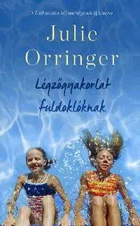 Beletria - ostatné Légzőgyakorlat fuldoklóknak - Julie Orringer