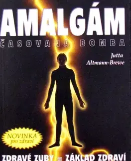 Zdravoveda, ochorenia, choroby Amalgám časovaná bomba