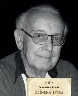 Eseje, úvahy, štúdie Zlínská jitra - František Bobák