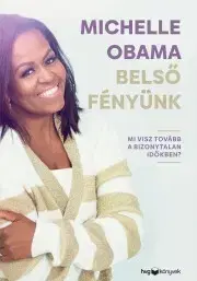 Rozvoj osobnosti Belső Fényünk - Michelle Obama