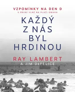 História Každý z nás byl hrdinou - Ray Lambert,Jim DeFelice,Richard Janda
