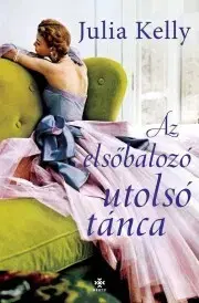 Historické romány Az elsőbálozó utolsó tánca - Julia Kelly
