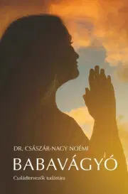 Medicína - ostatné Babavágyó - Császár-Nagy Noémi
