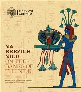 Svetové dejiny, dejiny štátov Na březích Nilu / On the Banks of the Nile - Kolektív autorov