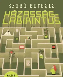 Svetová beletria Házasságlabirintus - Borbála Szabó
