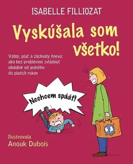 Rodičovstvo, rodina Vyskúšala som všetko! - Isabelle Filliozat,Anouk Dubois (ilustrátor)