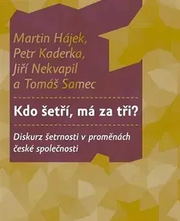 Sociológia, etnológia Kdo šetří, má za tři? - Kolektív autorov