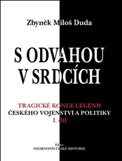 Vojnová literatúra - ostané S odvahou v srdcích - Zbyněk Miloš Duda
