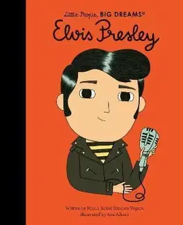Encyklopédie pre deti a mládež - ostatné Elvis Presley - Maria Isabel Sanchez Vegara,Ana Albero