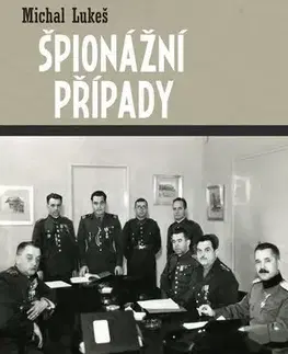 Špionáž a spravodajské služy Špionážní případy - Michal Lukeš