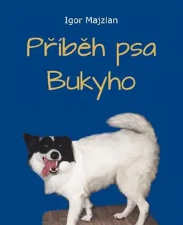 Young adults Příběh psa Bukyho - Igor Majzlan