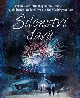 Detektívky, trilery, horory Šílenství davů - Louise Pennyová