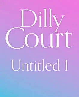Historické romány The Wild Rose - Dilly Court
