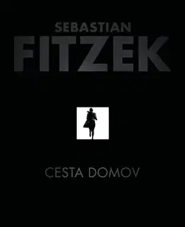 Detektívky, trilery, horory Cesta domov - Sebastian Fitzek