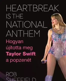 Film, hudba Heartbreak is the National Anthem - Rob Sheffield