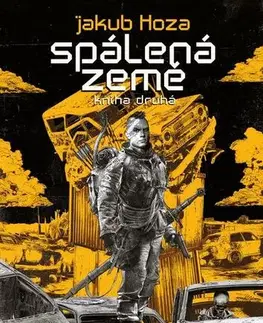 Sci-fi a fantasy Spálená země: kniha druhá - Jakub Hoza