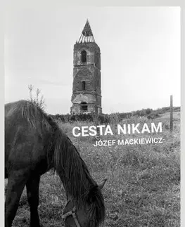 Historické romány Cesta nikam - Józef Mackiewicz