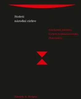 Náboženstvo - ostatné Století národní církve - Zdeněk R. Nešpor