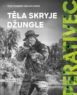 Detektívky, trilery, horory Operativec: Těla skryje džungle - Eduard Krainer