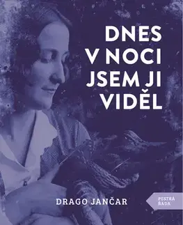 Historické romány Dnes v noci jsem ji viděl - Drago Jančar