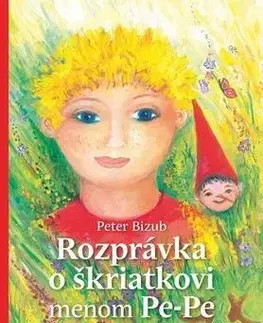 Rozprávky Rozprávka o škriatkovi menom Pe-Pe - Peter Bizub