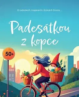 Humor a satira Padesátkou z kopce - Eva Dolejšová Štíbrová