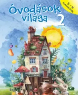 Pre deti a mládež - ostatné Óvodások világa 2. - 3-4 éveseknek