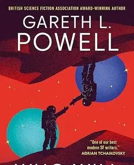 Sci-fi a fantasy Who Will You Save - Gareth L. Powell