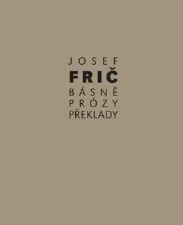 Česká poézia Básně, překlady, prózy (1931–1973) - Josef Frič