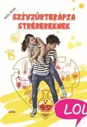 Pre deti a mládež Szívzűrterápia strébereknek - Kelly Oram