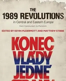Politológia The 1989 Revolutions in Central and Eastern Europe - Kevin Mcdermott,Matthew Stibbe