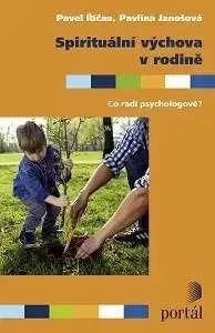 Výchova, cvičenie a hry s deťmi Spirituální výchova v rodině - Pavel Říčan
