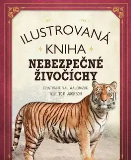 Príroda Ilustrovaná kniha Nebezpečné živočíchy - Tom Jackson