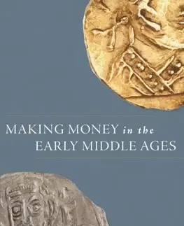 História Making Money in the Early Middle Ages - Rory Naismith